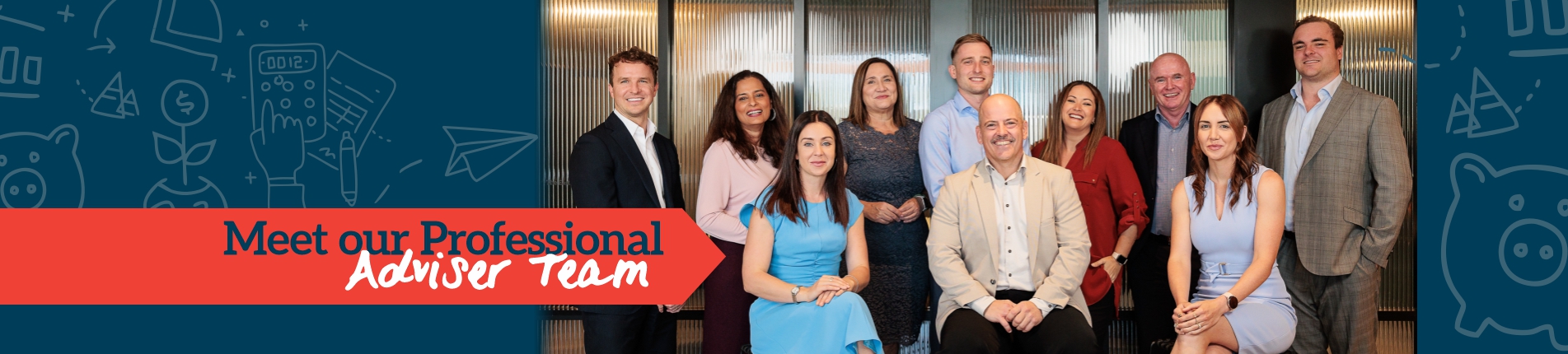 Meet our professional advisers. Adviser Team
